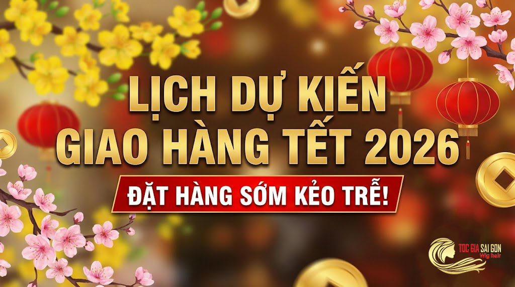 lịch dự kiến giao nhận đơn hàng Tết 2026